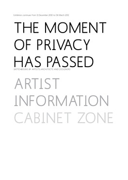 Exhibition Continues from 11 December 2010 to 06 March 2011 the MOMENT of PRIVACY