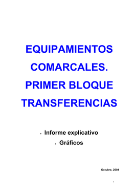 Informe Sobre Equipamientos En Materias Transferidas a Las Comarcas En El Primer Bloque De Transferencias