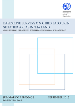 Baseseline Surveys on Child Labour in Selected Areas in Thailand (Samut Sakhon, Surat Thani, Songkhla and Nakhon Si Thammarat)