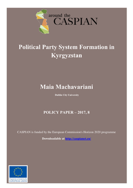 Political Party System Formation in Kyrgyzstan Maia Machavariani