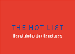 THE HOT LIST the Most Talked About and the Most Praised Louis M