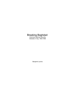 Breaking Baghdad: American National Security Interests in Iraq, 1953-1955