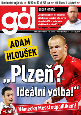 25/2019 ADAM HLOUŠEK „Plzeň? Ideální Volba!“