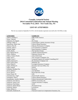 Casualty Actuarial Society 2014 Centennial Celebration and Annual Meeting November 9-12, 2014 – New York City, NY