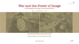 War and the Power of Image Visual Propagandas and Censorship in Slovenia During World War I