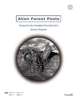 Alien Forest Pests. Context for the Canadian Forest Service's