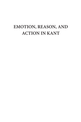 Emotion, Reason and Action in Kant.Indb