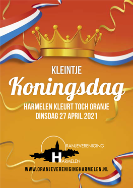 KLEINTJE Koningsdag Harmelen Kleurt Toch Oranje Dinsdag 27 April 2021