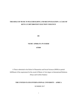 The Role of Music in Peacebuilding and Reconciliation: a Case of Kenya's 2007/2008 Post Election Violence by Njuru Afrikana Wa