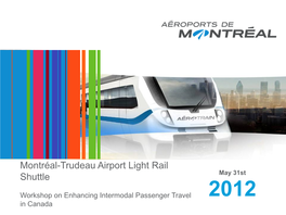 Montréal-Trudeau Airport Light Rail Shuttle May 31St