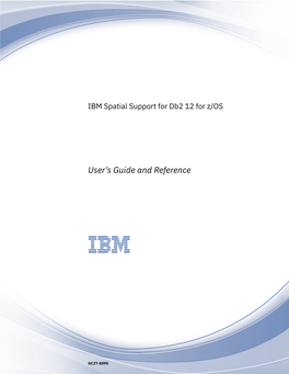 IBM Spatial Support for Db2 12 for Z/OS: User's Guide and Reference Chapter 1