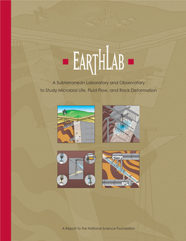 EARTHLAB a Subterranean Laboratory and Observatory to Study Microbial Life, Fluid Flow, and Rock Deformation