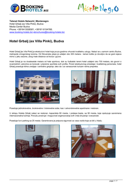 Hotel Grbalj (Ex Villa Pinki), Budva Media Center Budva Phone: +38164 5558581; +38161 6154768; Ebrochures@Booking-Hotels.Biz