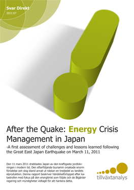 Energy Crisis Management in Japan -A First Assessment of Challenges and Lessons Learned Following the Great East Japan Earthquake on March 11, 2011