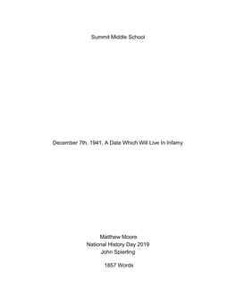 Summit Middle School December 7Th, 1941, a Date Which Will Live in Infamy ​Matthew Moore National History Day 2019 John Spie