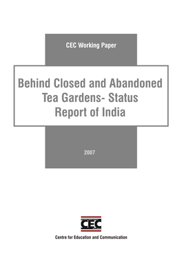 Behind Closed and Abandoned Tea Gardens- Status Report of India