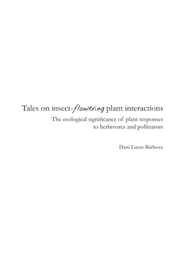 Tales on Insect-Flowering Plant Interactions the Ecological Significance of Plant Responses to Herbivores and Pollinators