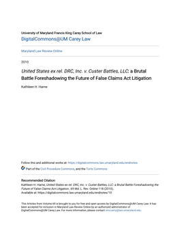 United States Ex Rel. DRC, Inc. V. Custer Battles, LLC: a Brutal Battle Foreshadowing the Future of False Claims Act Litigation