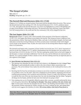 The Farewell Meal and Discourse (John 13:1–17:26) Chapters 13-17 of John Are Situated As Jesus’ ﬁnal Meal with His Disciples Before His Arrest