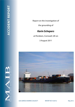 Karin Schepers the Grounding of 3 August 2011 REPORT NO10/2012 REPORT May 2012