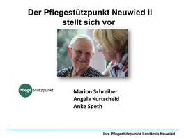 Der Pflegestützpunkt Neuwied II Stellt Sich Vor