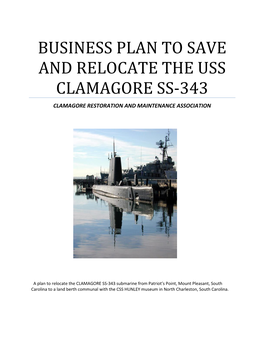 Business Plan to Save and Relocate the Uss Clamagore Ss-343 Clamagore Restoration and Maintenance Association