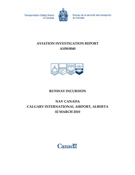 Transportation Safety Board of Canada (TSB) Investigated This Occurrence for the Purpose of Advancing Transportation Safety