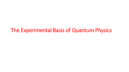 The Experimental Basis of Quantum Physics X-Ray Production