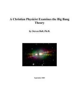 A Christian Physicist Examines the Big Bang Theory