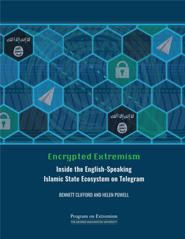 Encrypted Extremism: Inside the English-Speaking Islamic State