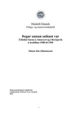 Þegar Saman Safnast Var Útileikir Barna Á Akureyri Og Í Reykjavík Á Árabilinu 1900 Til 1950