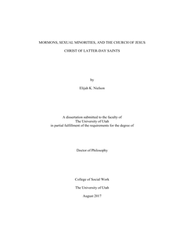 MORMONS, SEXUAL MINORITIES, and the CHURCH of JESUS CHRIST of LATTER-DAY SAINTS by Elijah K. Nielson a Dissertation Submitted To