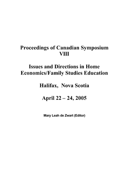 Proceedings of Canadian Symposium VIII Issues and Directions in Home Economics / Family Studies Education