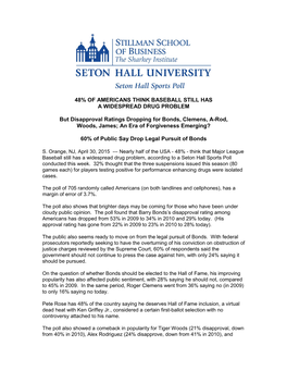 48% of AMERICANS THINK BASEBALL STILL HAS a WIDESPREAD DRUG PROBLEM but Disapproval Ratings Dropping for Bonds, Clemens, A-Rod
