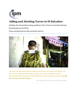 Aiding and Abetting Terror in El Salvador: Holding the United States Responsible for War Crimes Committed During the Salvadoran Civil War
