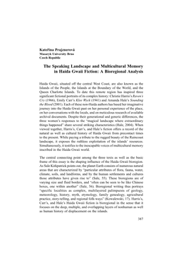 The Speaking Landscape and Multicultural Memory in Haida Gwaii Fiction: a Bioregional Analysis Kateøina Prajznerová Masaryk University Brno Czech Republic