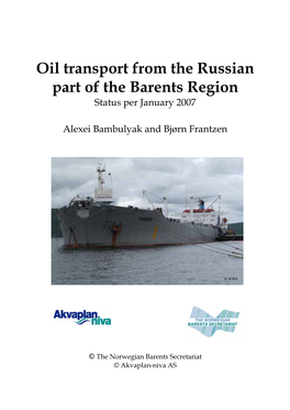 Oil Transport from the Russian Part of the Barents Region Status Per January 2007