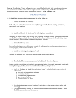 Able to Sail a Centerboard Or Multihull Sailboat in Light to Moderate Winds and Sea Conditions in Familiar Waters Without Supervision