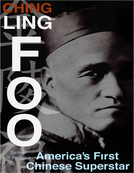 Ching Ling Foo: America’S First Chinese Superstar ISBN: 978-1-951943-20-2 Ebook ISBN: 978-1-951943-21-9 LCCN: 2020909447