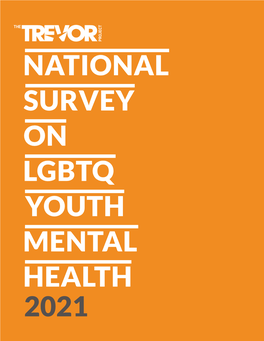 National Survey on Lgbtq Youth Mental Health 2021 Table of Contents