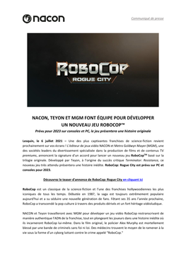 NACON, TEYON ET MGM FONT ÉQUIPE POUR DÉVELOPPER UN NOUVEAU JEU ROBOCOP™ Prévu Pour 2023 Sur Consoles Et PC, Le Jeu Présentera Une Histoire Originale