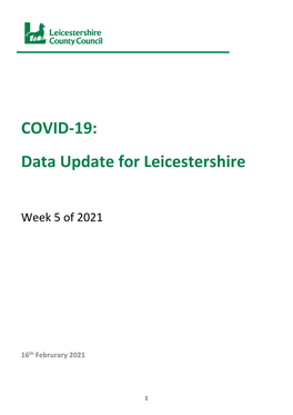 COVID-19 Data Update for Leicestershire (Week 5 of 2021)