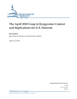 The April 2010 Coup in Kyrgyzstan: Context and Implications for U.S. Interests