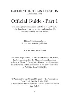 Official Guide - Part 1 Containing the Constitution and Rules of the G.A.A., Revised and Corrected up to Date, and Published by Authority of the Central Council