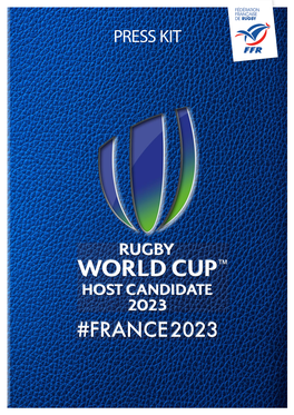 PRESS KIT French Bid for Rugby World Cup 2023 PRESS KIT Photo © Isabelle Picarelle/FFR © Photo CONTENT