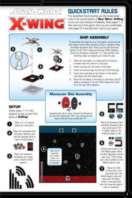 QUICKSTART RULES ™ This Quickstart Guide Teaches You the Fundamental ™ Rules of the Second Edition of Star Wars: X-Wing So You Can Start Playing Immediately