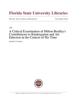 A Critical Examination of Milton Bradley's Contributions to Kindergarten and Art Eduction in the Context of His Time Jennifer Lee Snyder