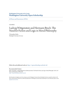 Ludwig Wittgenstein and Hermann Broch: the Need for Fiction and Logic in Moral Philosophy Christopher Bailes Washington University in St