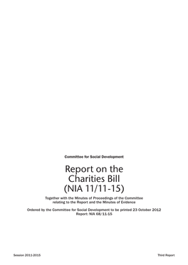 Report on the Charities Bill (NIA 11/11-15) Together with the Minutes of Proceedings of the Committee Relating to the Report and the Minutes of Evidence