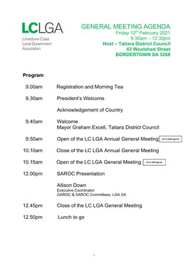 GENERAL MEETING AGENDA Friday 12Th February 2021 9.30Am – 12.30Pm Host – Tatiara District Council 43 Woolshed Street BORDERTOWN SA 5268